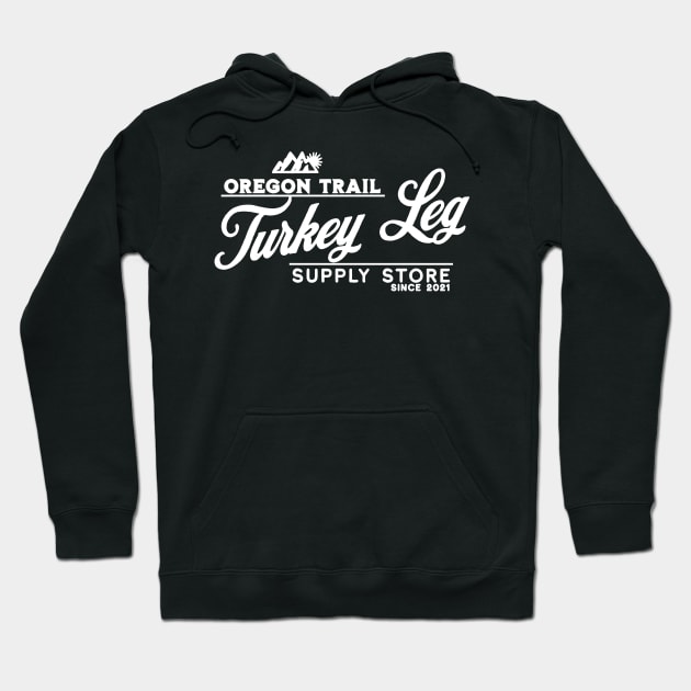 Oregon Trail Turkey Legs! Hoodie by Gracelandwest